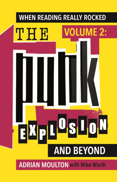 Book cover of: When Reading Really Rocked, volume 2: The Punk Explosion and Beyond