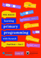 Book cover of: Teaching Primary Programming with Scratch Pupil Book Year 3. By: Phil Bagge