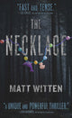 Book cover of: Necklace. By: Matt Witten