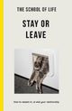 Book cover of: School of Life - Stay or Leave