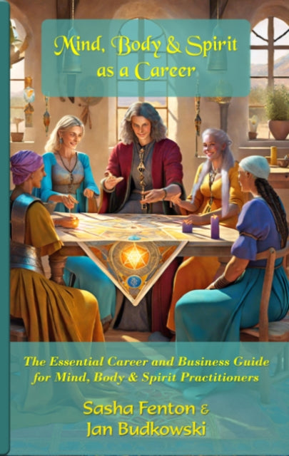 Book cover of: Mind, Body & Spirit as a Career. By: Sasha Fenton