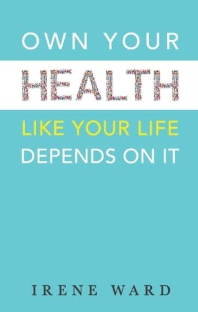 Book cover of: OWN YOUR HEALTH
