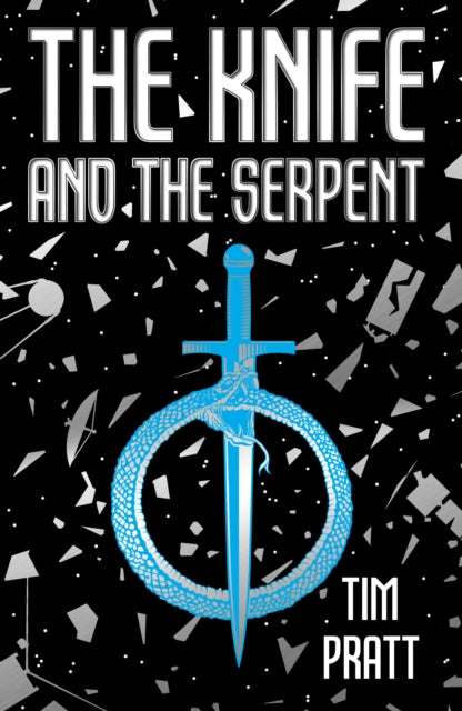 Knife and the Serpent 9781915202802 Tim Pratt