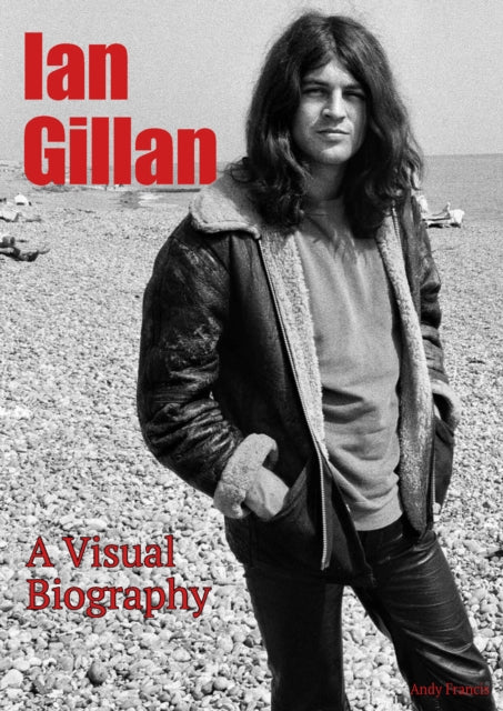 Book cover of: Ian Gillan A Visual Biography. By: ANDY FRANCIS