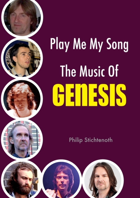 Book cover of: Play Me My Song - The Music of Genesis. By: Philip Stichtenoth