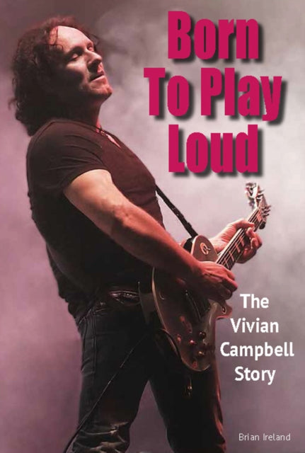 Book cover of: Born To Play Loud