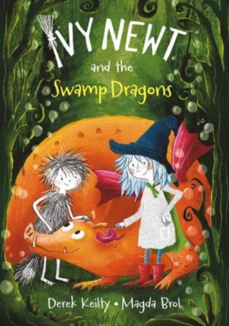 Book cover of: Ivy Newt and the Swamp Dragons. By: Derek Keilty