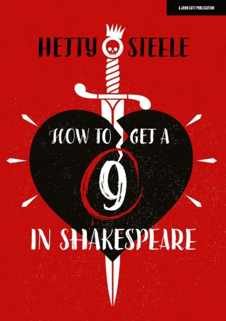 Book cover of: How to get a 9 in Shakespeare. By: Hetty Steele