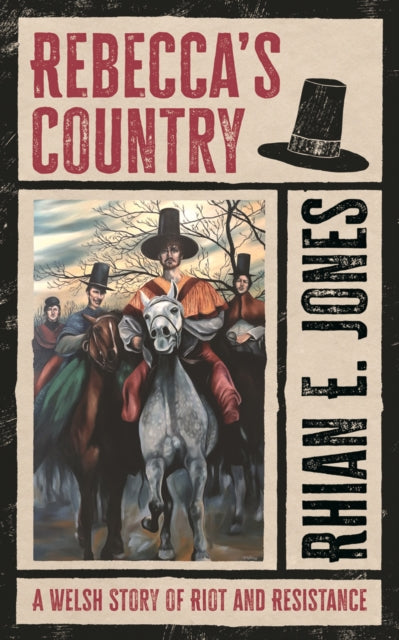 Rebecca?s Country, A Welsh Story of Riot and Resistance 9781915279743 Rhian E. Jones
