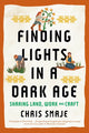 Book cover of: Finding Lights in a Dark Age