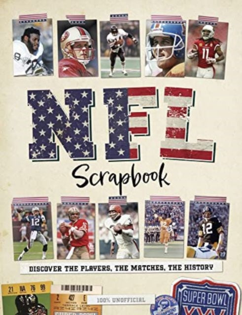 NFL Scrapbook, Discover the Players, the Matches, the History 9781915343277 Ross Hamilton