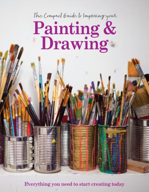 Book cover of: Compact Guide to Improving your Painting and Drawing