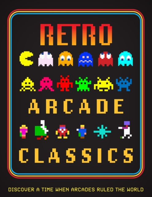 Book cover of: Retro Arcade Classics