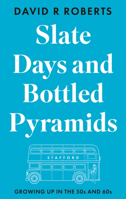 Book cover of: Slate Days and Bottled Pyramids. By: David R. Roberts