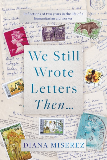 Book cover of: We Still Wrote Letters Then.... By: Diana Miserez