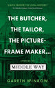 Book cover of: Butcher, The Tailor, The Picture-Frame Maker.... By: Gareth Winrow