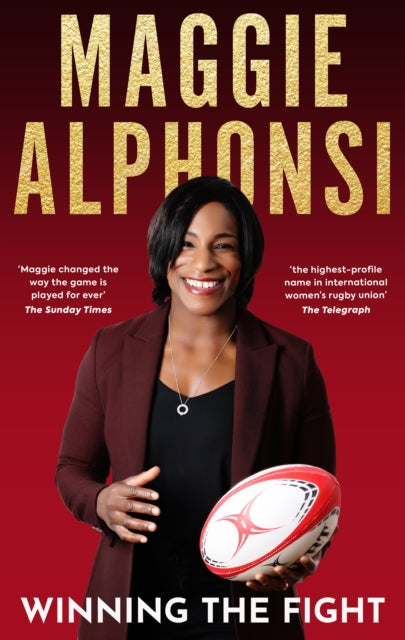 Book cover of: Maggie Alphonsi: Winning the Fight. By: Maggie Alphonsi