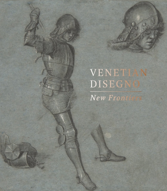 Venetian Disegno, New Frontiers 9781915401007 Maria Aresin
