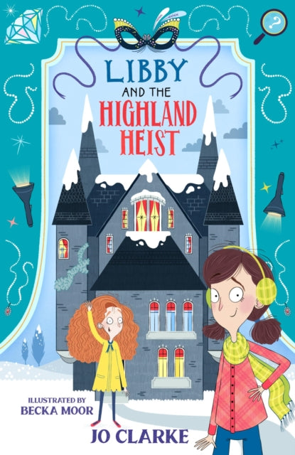 Book cover of: Libby and the Highland Heist. By: CLARKE, JO