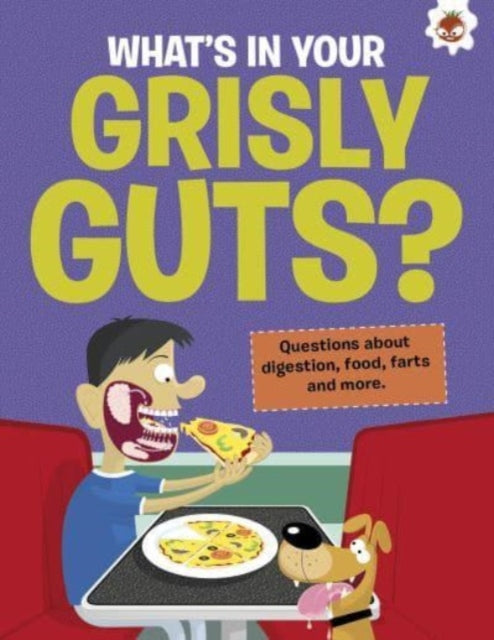 Book cover of: Curious Kid's Guide To The Human Body: WHAT'S IN YOUR GRISLY GUTS?. By: John Farndon