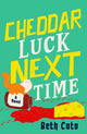 Cheddar Luck Next Time 9781915523471 Beth Cato