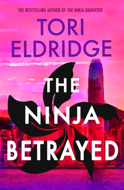 Ninja Betrayed, Lily Wong #3 9781915523730 Tori Eldridge
