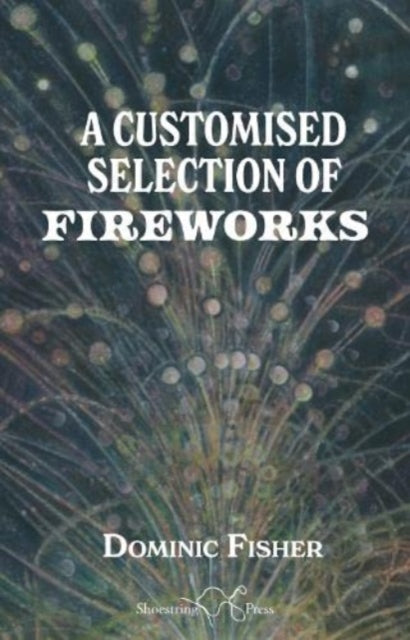 Book cover of: Customised Selection of Fireworks. By: Dominic Fisher