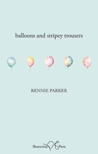 Book cover of: Balloons and Stripey Trousers