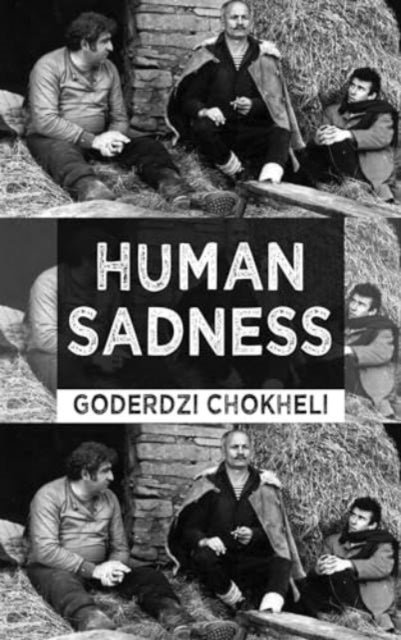 Book cover of: Human Sadness. By: Goderdzi Chokheli