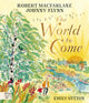 World to Come - World to Come – A Times Book of the Year 2024 9781915569462 Johnny Flynn