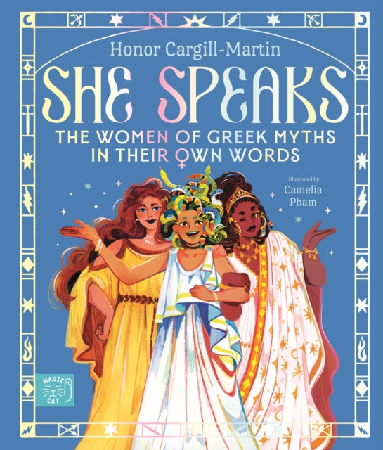 She Speaks: The Women of Greek Myths in Their Own Words 9781915569509 Honor Cargill-Martin