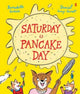 Book cover of: Saturday is Pancake Day. By: Bernadette Green