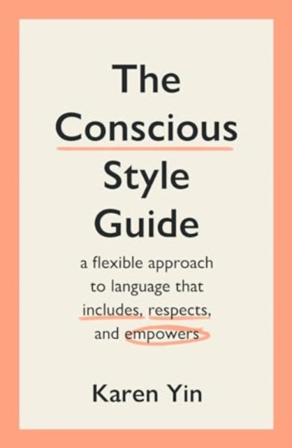 Book cover of: Conscious Style Guide. By: Karen Yin