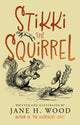 Book cover of: Stikki the Squirrel. By: Jane H. Wood