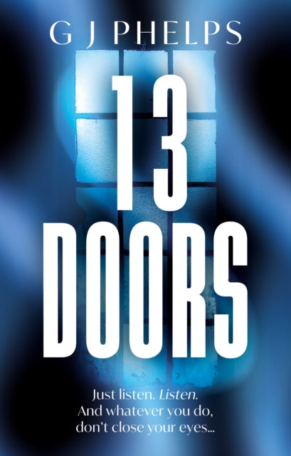 Book cover of: 13 Doors. By: G. J. Phelps