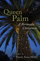 Book cover of: Queen Palm. By: Nancy Anne Miller