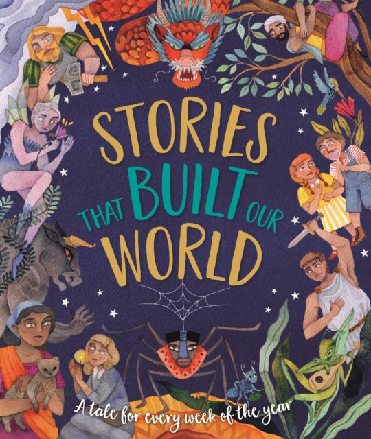 Book cover of: Stories That Built Our World. By: Caroline Rowlands