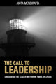Book cover of: Call to Leadership. By: MENDIRATTA
