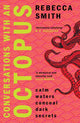 Book cover of: Conversations with an Octopus. By: Rebecca Smith undifferentiated