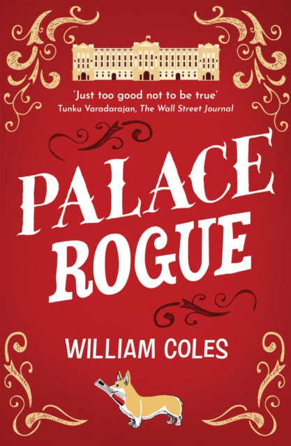 Palace Rogue, 'A must for royal fans' Hello Magazine 9781915643810 Bill Coles