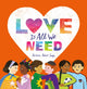 Book cover of: Love is All We Need. By: Krina Patel-Sage