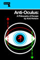 Anti-Oculus, A Philosophy of Escape 9781915672094 Acid Horizon
