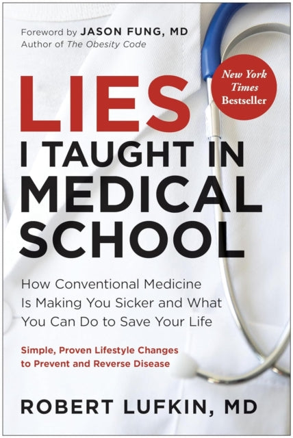 Book cover of: Lies I Taught in Medical School
