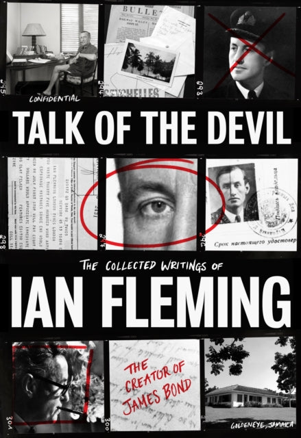Talk of the Devil, The Collected Writings of Ian Fleming 9781915797520 Ian Fleming