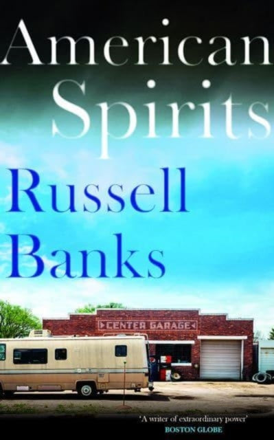 Book cover of: American Spirits. By: Russell Banks