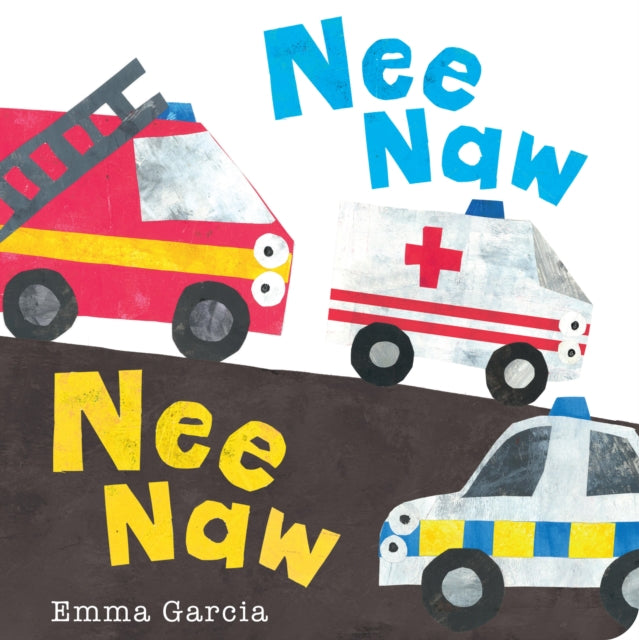 Book cover of: Nee Naw Nee Naw. By: Emma Garcia