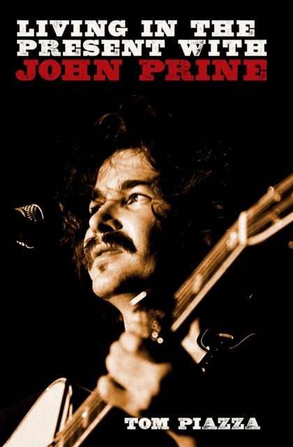 Book cover of: Living in the Present with John Prine