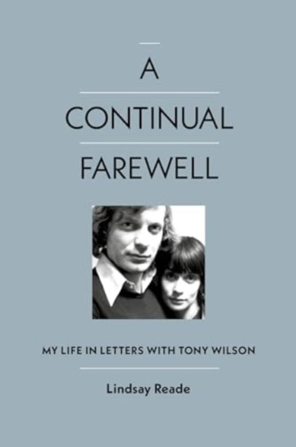 Book cover of: Continual Farewell. By: Lindsay Reade