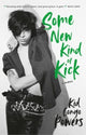 Book cover of: Some New Kind of Kick