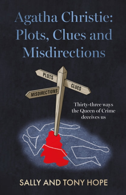Book cover of: Agatha Christie: Plots, Clues and Misdirections. By: Sally and Tony Hope
